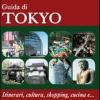 Guida Di Tokyo. Itinerari, Cultura, Shopping, Cucina E...