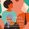 lo Spirito Santo E Noi. La Sinodalit Nella Bibbia: Vocazione, Fratture E Processi. Ediz. Plastificata