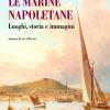 Le Marine Napoletane. Luoghi, Storia E Immagini