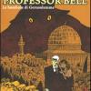 Le bambole di Gerusalemme. Professor Bell. Vol. 2