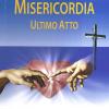 Misericordia. Ultimo Atto