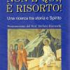 Non  Qui,  Risorto! Una Ricerca Tra Storia E Spirito