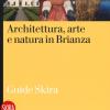 Architettura, arte e natura in Brianza