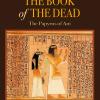 The book of the dead. The Papyrus of Ani