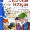 L'eco delle battaglie. Serie blu. Con Contenuto digitale per accesso on line