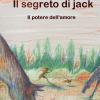 Il segreto di Jack. Il potere dell'amore