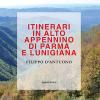 Itinerari in alto Appennino di Parma e Lunigiana