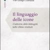 Il linguaggio delle icone. L'universo delle immagini nelle Chiese orientali