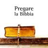 Pregare la Bibbia