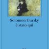 Solomon Gursky  Stato Qui