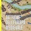 Tattiche Dell'europa Medievale. Cavalleria, Fanteria E Nuove Armi 450-1500