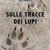 Sulle tracce dei lupi