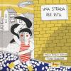 Una Strada Per Rita. Ediz. A Colori