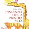 L'infanzia Della Nostra Vita