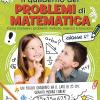 Il Quaderno Dei Problemi Di Matematica. Come Risolvere I Problemi: Metodo, Esercizi E Soluzioni. Classe 4