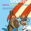 Bimbi vichinghi: gioca, colora e impara. Ediz. illustrata