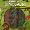 Il mondo dei dinosauri. I rettili che regnarono sulla terra. Esplora. Ediz. a spirale. Con Adesivi. Con Poster