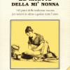 Le Ricette Della M Nonna. 145 Piatti Della Tradizione Toscana Per Tenersi In Salute E Godere Tutto L'anno