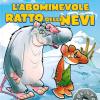 L'abominevole ratto delle nevi. Preistotopi