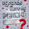 Il grande libro dei perch