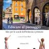 Educare al paesaggio. Idee per le scuole dell'infanzia e primarie