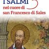 I salmi nel cuore di san Francesco di Sales