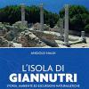 L'isola Di Giannutri. Storia, Ambiente Ed Escursioni Naturalistiche