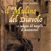 Il mulino del diavolo. Le indagini del Bargello di Montetortore