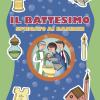 Il Battesimo Spiegato Ai Bambini. Ediz. Illustrata