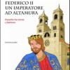 Federico Ii Un Imperatore Ad Altamura. Fumetto Tra Storia E Fantasia