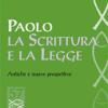 Paolo, La Scrittura E La Legge. Antiche E Nuove Prospettive