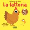 La Fattoria. I Miei Piccoli Libri Sonori. Ediz. A Colori