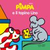 Pimpa E Il Topino Lino. Ediz. Illustrata