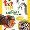 I Dieci Animali Pi Letali. Top Ten. Ediz. Ad Alta Leggibilit