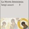 La Nuova Innocenza. Vol. 3