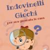 Indovinelli & Giochi Per Una Giornata In Casa