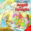 Angeli In Famiglia. Lettera Di Natale Ai Bambini. Ediz. Illustrata. Con Cd Audio