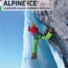 Alpine Ice. Le Pi Belle Cascate Di Ghiaccio Delle Alpi. Nuova Ediz.. Vol. 1