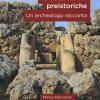 Malta: le costruzioni preistoriche. Un archeologo racconta