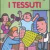 I Tessuti. Con Adesivi