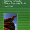 Imola E Il Suo Territorio. Pianura E Collina Tra Sillaro, Santerno E Senio