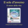 Il Sole D'inverno. Il Senso Della Vita