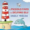 Il piccolo faro e il delfino Blu