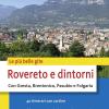 Le Pi Belle Gite. Rovereto E Dintorni. Con Gresta, Brentonico, Pasubio E Folgaria