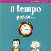 Il Tempo Passa.... Ediz. Illustrata