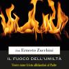 Il Fuoco Dell'umilt. Vivere Come Cristo Affidandosi Al Padre