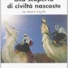 Alla scoperta di civilt nascoste. Diari di viaggio. I deserti d'Egitto