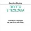 Diritto e teologia. Ecclesiologia e canonistica per una riforma della Chiesa