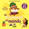 Gli strumenti del mondo. I miei piccoli libri sonori. Ediz. a colori. Vol. 1