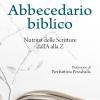 Abbecedario Biblico. Nutrirsi Delle Scritture Dall'a Alla Z. Nuova Ediz.